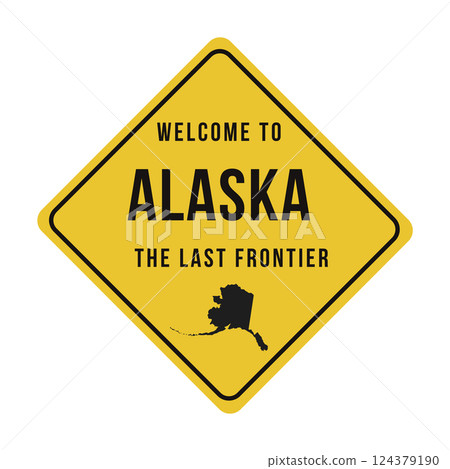 Welcome to Alaska yellow sign board 124379190