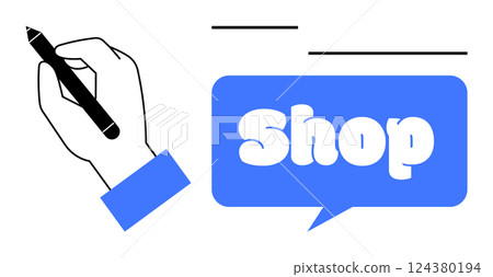 A hand drawing with a pen next to a blue speech bubble containing the word shop. Ideal for retail, e-commerce, business promotion, store advertisement, and online shopping themes. Simple modern style 124380194