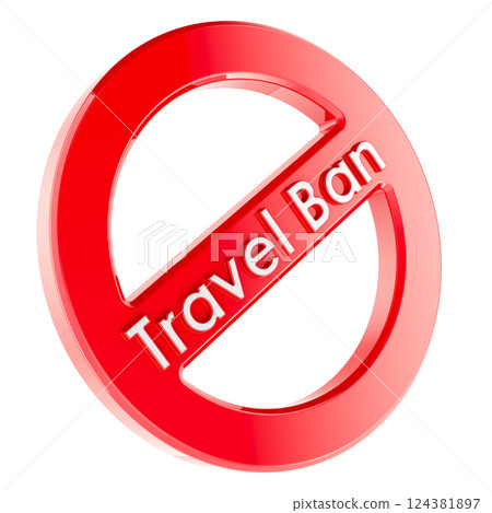 Travel ban, prohibition red sign. 3D rendering Travel ban, prohibition red sign. 3D rendering 124381897