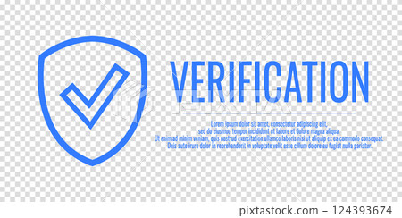 Vector illustration with word Verification on a transparent background. Banner Verification and shield check sign. Place for your text. 124393674