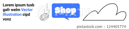 Blue speech bubble with Shop text, coin illustration, and cloud outline with placeholder text suitable for online store banners and e-commerce websites. Ideal for e-commerce, shopping, online sales 124405774