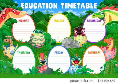 Education timetable schedule with dinosaurs and dino kids characters, vector weekly planner template. Kids lessons timetable or weekly schedule template on dino eggs with cartoon funny dinosaurs 124406329