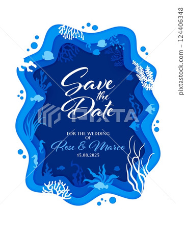Save the date invitation card with paper cut underwater landscape within 3d vector blue ocean waves frame. Marine themed wedding invitation template with sea papercut seaweeds, coral reef and fishes Save the date invitation card with paper cut underwater landscape within 3d vector blue ocean waves frame. Marine themed wedding invitation template with sea papercut seaweeds, coral reef and fishes 124406348