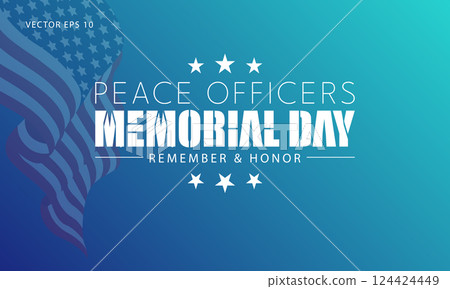 Peace Officers Memorial Day Tribute with USA Flag 124424449