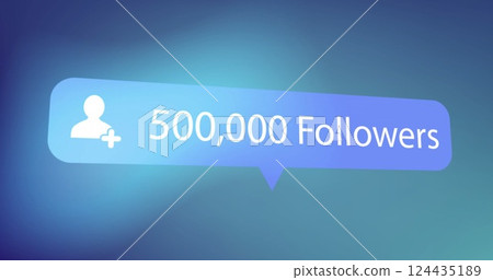 500,000 followers text in blue speech bubble image over blurred background 500,000 followers text in blue speech bubble image over blurred background 124435189