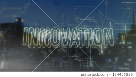 Image of innovation text and data processing over cityscape Image of innovation text and data processing over cityscape 124435856