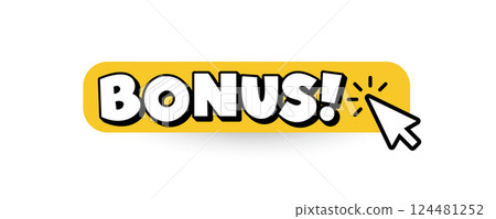 Comic style bonus button with cursor clicking icon. Fun, bold call to action web element. Used for games, apps, promo landing pages. Flat vector illustration Comic style bonus button with cursor clicking icon. Fun, bold call to action web element. Used for games, apps, promo landing pages. Flat vector illustration 124481252