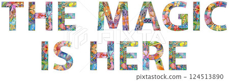 Words THE MAGIC IS HERE. Vector zentangle object for decoration Words THE MAGIC IS HERE. Vector zentangle object for decoration 124513890