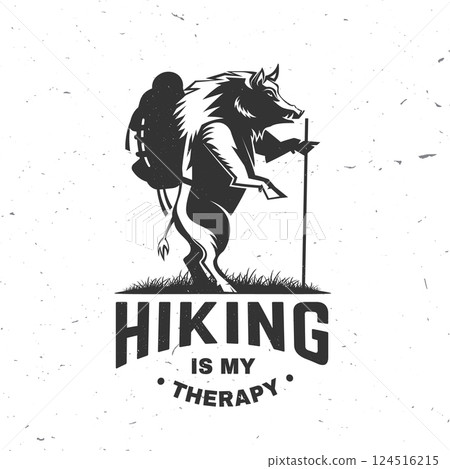Hiking is my therapy. Camping quote. Vector illustration. Concept for shirt or logo, print, stamp or tee. Vintage typography design with Hiking wild boar and backpack. Summer camp 124516215