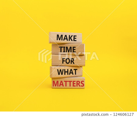 Important thing symbol. Wooden blocks with words Make time for what matters. Beautiful yellow background. Business and important thing concept. Copy space. Important thing symbol. Wooden blocks with words Make time for what matters. Beautiful yellow background. Business and important thing concept. Copy space. 124606127