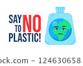 Say No To Use Plastic. Sadness cartoon globe character holding plastic bag. Global warming concept. Protest against plastic garbage. Illustration isolated on white background. Vector illustration 124630658
