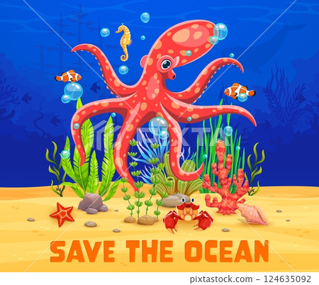 Save the ocean banner with funny octopus in the underwater landscape with funny marine animals as fish, jellyfish, stingray and seahorse among coral reefs, ocean protection, conservation promo 124635092