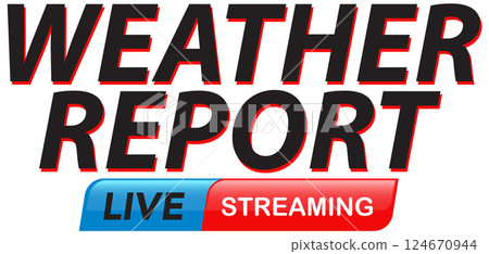 Weather Report Live Streaming Graphic 124670944