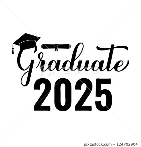 Graduate 2025 lettering with graduation cap isolated on white. Class of 2025 typography poster.  Vector template for greeting card, label, banner, sticker, shirt, etc. 124702904
