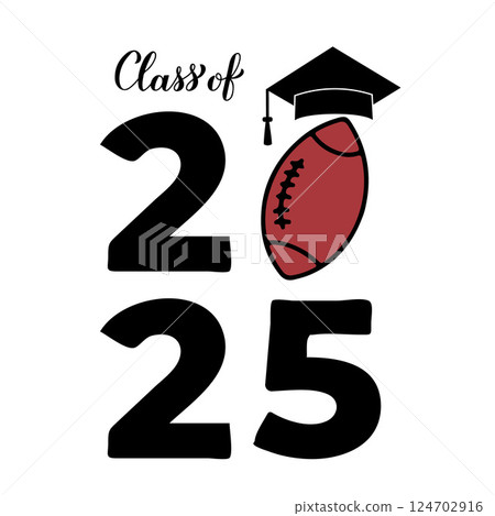 Class of 2025 lettering with graduation hat and football ball. Congratulations to graduates typography poster.  Vector template for greeting card, banner, sticker, shirt, etc. 124702916