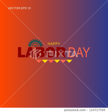 Happy Labor Day Celebrate Hard Work 124727595