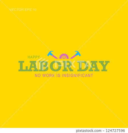 Happy Labor Day Celebrating Every Contribution 124727596