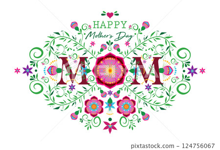 Mother's day hand drawn flowers, best mom text concept, floral poster, banner or greeting card in colorful Mexican style, vector illustration isolated on white background Mother's day hand drawn flowers, best mom text concept, floral poster, banner or greeting card in colorful Mexican style, vector illustration isolated on white background 124756067