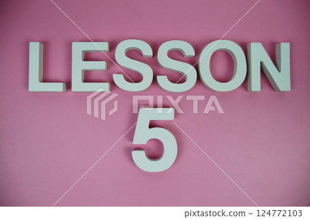 Lesson 5 Lesson Five alphabet letters on pink background Lesson 5 Lesson Five alphabet letters on pink background 124772103
