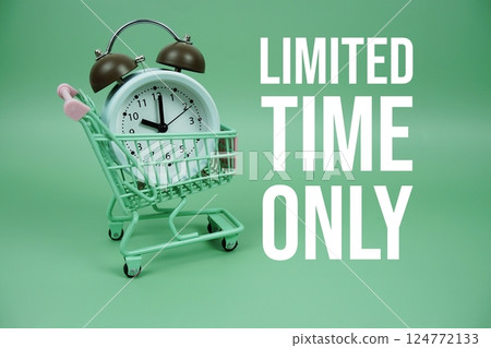 Limited Time Only text with trolley shopping cart and alarm clock on green background 124772133