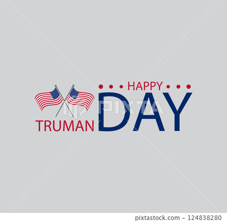 Happy Truman Day A Day to Remember President Trumans Impact on America Happy Truman Day A Day to Remember President Trumans Impact on America 124838280