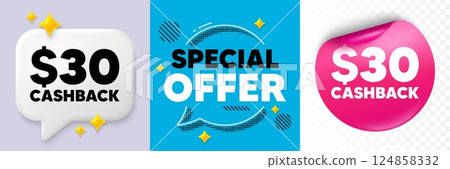 Cashback speech bubble. 3d sparkles chat, Paper sticker. 30 Usd cashback. Money back offer sign. Cash back promo symbol. Special offer bubble. Halftone dots pattern. Vector 124858332