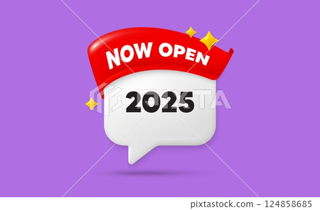 2025 chat speech bubble. Now open flag ribbon. 2025 year icon. Event schedule annual date. 2025 annum planner. 3d sparkle stars speech bubble. Vector 124858685