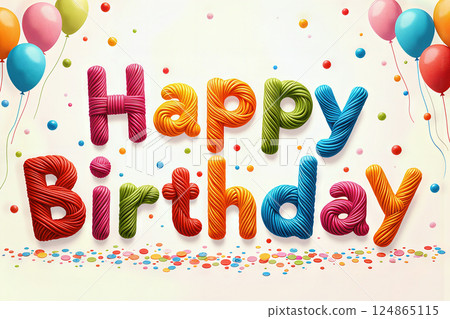 Vibrant Happy Birthday text with colorful balloons and confetti. Vibrant Happy Birthday text with colorful balloons and confetti. 124865115