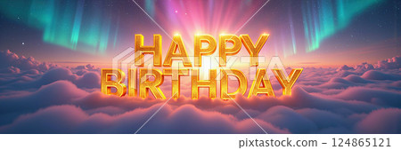 Colorful sky with aurora and clouds, HAPPY BIRTHDAY text. 124865121