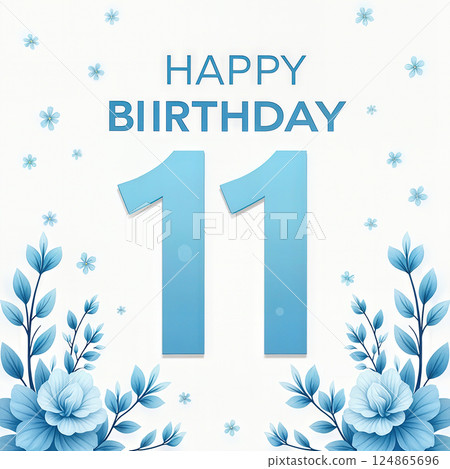 Happy 11th birthday card with blue flowers. 124865696