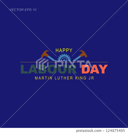 Happy Labour Day with Hammers and Gear Featuring Martin Luther King Jr 124875405