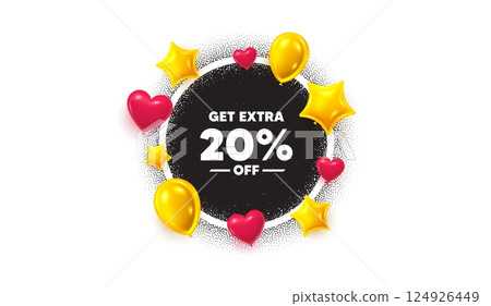 Extra discount picture frame banner. Circle photo frame. Get Extra 20 percent off Sale. Discount offer price sign. Special offer symbol. Save 20 percentages. 3d balloons as hearts, stars. Vector 124926449