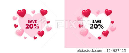 Discount heart shaped banner. 3d flying hearts. Save 20 percent off tag. Sale Discount offer price sign. Special offer symbol. Valentines day greeting card. Cute 3d love hearts. Vector 124927415