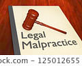 Legal Malpractice concept 125012655