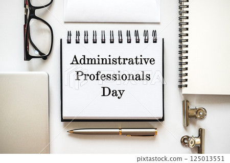Happy Administrative Professionals Day. Notepad with congratulatory inscriptions 125013551