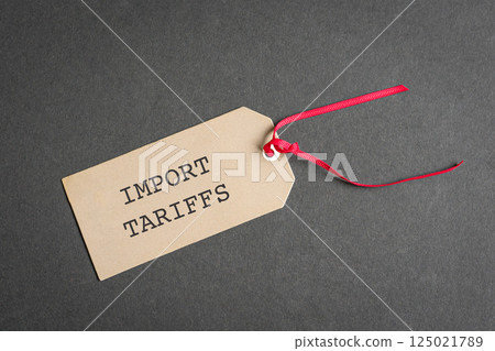 Tag with message, Import Tariffs. Tag with message, Import Tariffs. 125021789