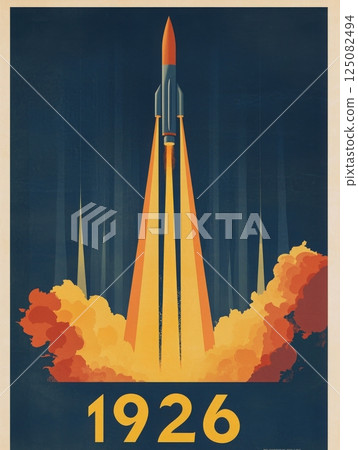 A rocket is seen ascending into the sky, igniting bright orange flames and smoke. The year 1926 is boldly displayed, symbolizing a pivotal moment in space exploration history. 125082494