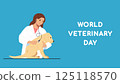 World Veterinary Day poster concept. Female veterinarian examining labrador puppy with stethoscope on bright blue background. Veterinary medicine and pet healthcare. Flat style Vector illustration. 125118570