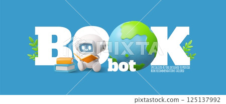 Book bot typography 3D vector banner design, books, AI assistance robot chat bot and Earth planet, online education 125137992