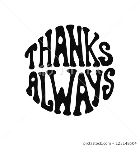Retro groovy thanks always typography with bold 125149504
