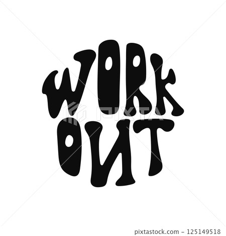 Retro groovy typography art of workout motivation 125149518