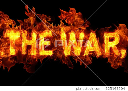 An Explosive Display of Dazzling Flames The Profound Concept of War and Conflict 125163204