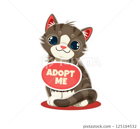 Adopt me icon of cat kitten pet with big eyes on sad muzzle, vector cartoon sign. Adopt a cat badge with cute cheerful kitten cat for pets adoption banner or homeless animals shelter poster Adopt me icon of cat kitten pet with big eyes on sad muzzle, vector cartoon sign. Adopt a cat badge with cute cheerful kitten cat for pets adoption banner or homeless animals shelter poster 125184532