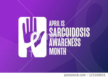 April is Sarcoidosis Awareness Month. Template for background, banner, card, poster with text April is Sarcoidosis Awareness Month. Template for background, banner, card, poster with text 125200631