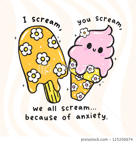 Funny Kawaii I Scream We Scream Cartoon with Anxiety Quote for Sticker and Sublimation Print Funny Kawaii I Scream We Scream Cartoon with Anxiety Quote for Sticker and Sublimation Print 125208874