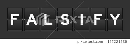 Black color analog flip board with word falsify on gray background Black color analog flip board with word falsify on gray background 125221286