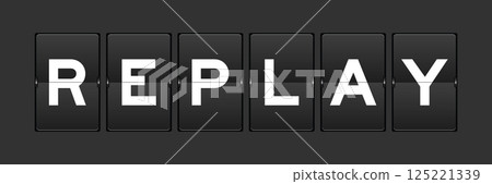 Black color analog flip board with word replay on gray background Black color analog flip board with word replay on gray background 125221339