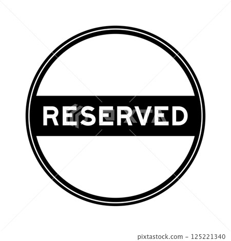Black color round seal sticker in word reserved on white background Black color round seal sticker in word reserved on white background 125221340
