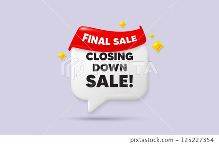 Closing down sale chat speech bubble. Final sale flag ribbon. Closing down sale. Special offer price sign. Advertising discounts symbol. 3d sparkle stars speech bubble. Vector Closing down sale chat speech bubble. Final sale flag ribbon. Closing down sale. Special offer price sign. Advertising discounts symbol. 3d sparkle stars speech bubble. Vector 125227354