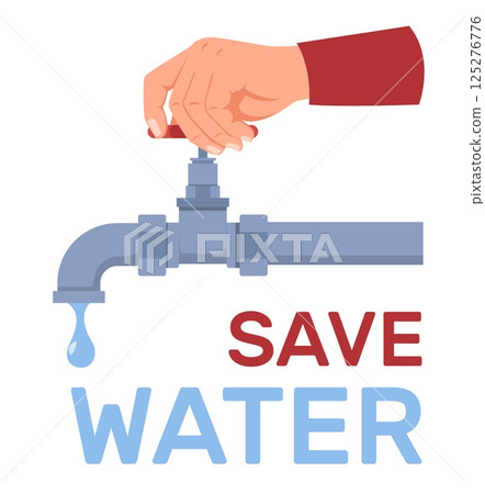 Hand closes water faucet. Leaky plumbing. Arm turning washbasin valve. Environment conservation. Dripping liquid. Protect and preserve pure fluid. Vector banner urging save clean aqua 125276776